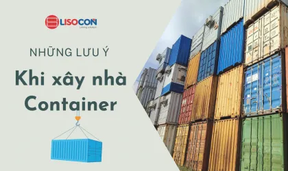 Những điểm cần lưu ý khi xây nhà bằng container